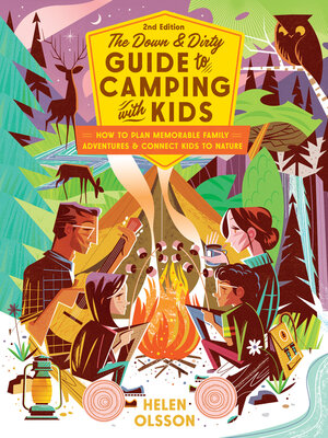 The Down and Dirty Guide to Camping with Kids - ebook